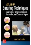 Atlas of Suturing Techniques Approaches to Surgical Wound, Laceration, and Cosmetic Repair
