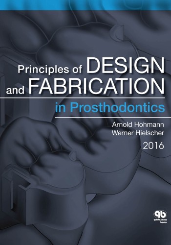 Principles of Design and Fabrication in Prosthodontics 2016