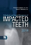 Orthodontic and Surgical Management of IMPACTED TEETH 2014